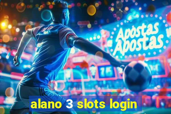 alano 3 slots login